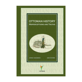Ottoman History - Misperceptions and Truths